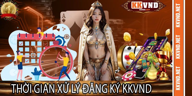 Thời Gian Xử Lý Đăng Ký KKVND
