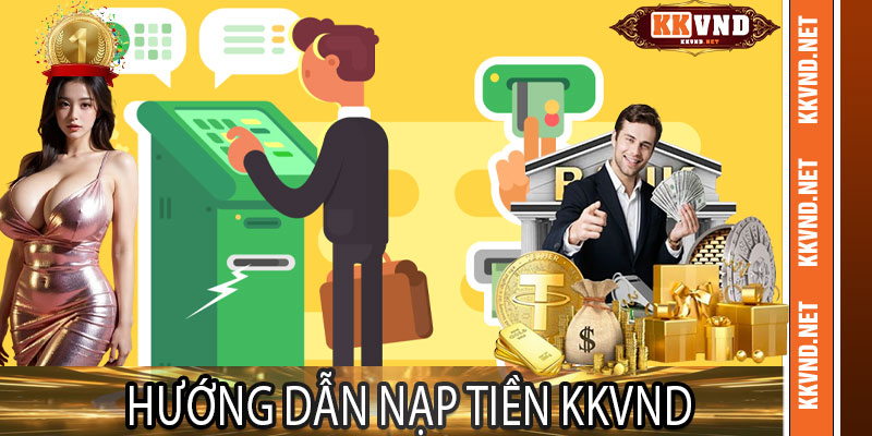 Hướng Dẫn Nạp Tiền KKVND